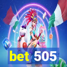 bet 505